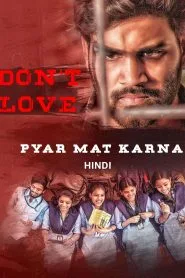 Pyar Mat Karna  (2024) Hindi WEB-DL – 1080p, 720p, 480p | Free Download