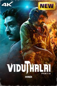 Viduthalai: Part II (2024) Hindi WEB-DL– 1080p, 720p,480p | Free Download