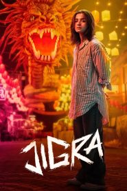 Jigra (2024) Hindi WEB-DL – 1080p, 720p, 480p | Free Download