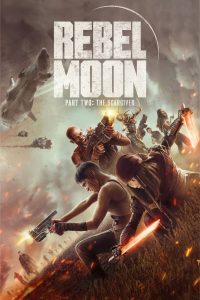 Rebel Moon – Part Two: The Scargiver (2024) [Hindi+English] WEB-DL – 720p | Free Download