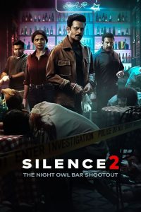 Silence 2: The Night Owl Bar Shootout (2024) Hindi WEB-DL – 720p | Free Download