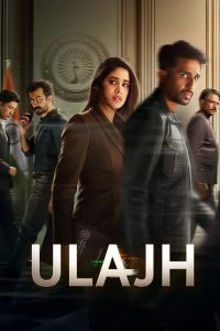 Ulajh (2024) Hindi WEB-DL – 720p | Free Download