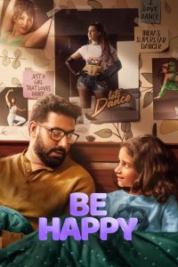 Be Happy (2025) Hindi WEB-DL – 1080p, 720p,480p | Free Download