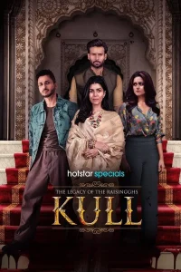 Kull : The Legacy of the Raisingghs (Season 1) Hindi WEB-DL – 1080p, 720p, 480p | Free Download