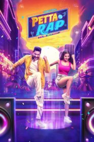 Petta Rap (2024) Hindi WEB-DL – 1080p, 720p | Free Download