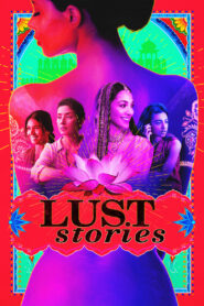 Lust Stories (2018) Hindi WEB-DL – 1080p, 720p, 480p | Free Download