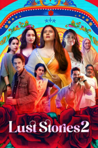 Lust Stories 2 (2023) Hindi WEB-DL – 1080p, 720p, 480p | Free Download