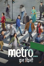 Metro In Dino (2025) Hindi HDRip – 1080p, 720p, 480p | Free Download