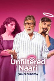 Unfiltered Naari (2025) Hindi WEB-DL – 1080p, 720p, 480p | Free Download