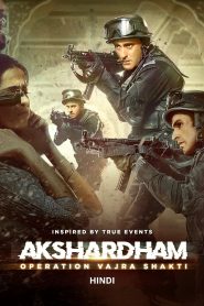 Akshardham: Operation Vajra Shakti (2025) Hindi WEB-DL – 1080p, 720p, 480p | Free Download