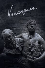 Vanangaan (2025) [Hindi-Tamil] WEB-DL – 1080p, 720p,480p | Free Download