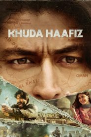 Khuda Haafiz (2020) Hindi WEB-DL – 1080p, 720p, 480p | Free Download