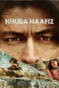 Khuda Haafiz (2020) Hindi WEB-DL – 1080p, 720p, 480p | Free Download