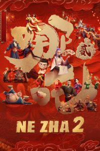 Ne Zha 2 (2025) [Hindi LiNE+Chinese] WEB-DL – 1080p,720p,480p | Free Download