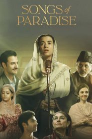 Songs of Paradise (2025) Hindi WEB-DL – 1080p, 720p, 480p | Free Download