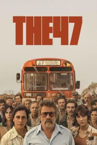 The 47  (2025) [Hindi+Spanish] WEB-DL – 1080p, 720p, 480p | Free Download