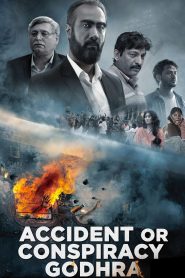 Accident or Conspiracy: Godhra (2024) Hindi WEB-DL – 1080p, 720p, 480p | Free Download