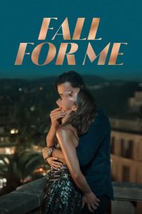 Fall for Me (2025) [Hindi+English] WEB-DL – 1080p, 720p, 480p | Free Download