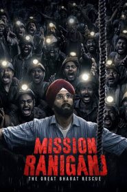 Mission Raniganj (2023) Hindi WEB-DL – 1080p, 720p, 480p | Free Download