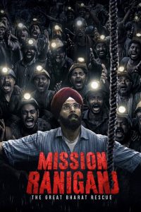 Mission Raniganj (2023) Hindi WEB-DL – 1080p, 720p, 480p | Free Download