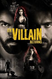 Ek Villain Returns (2022) Hindi WEB-DL – 1080p, 720p, 480p | Free Download