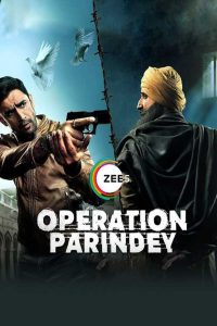Operation Parindey (2020) Hindi WEB-DL – 1080p, 720p, 480p | Free Download