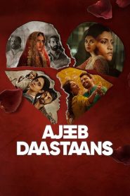 Ajeeb Daastaans (2021) Hindi WEB-DL – 1080p, 720p, 480p | Free Download