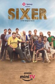 Sixer (Season 1) Hindi WEB-DL – 1080p, 720p, 480p | Free Download