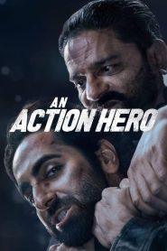 An Action Hero (2022) Hindi WEB-DL – 1080p, 720p, 480p | Free Download