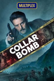 Collar Bomb (2021) Hindi WEB-DL – 1080p, 720p, 480p | Free Download
