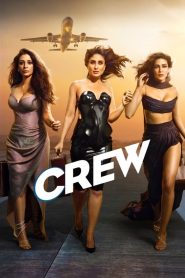 Crew (2024) Hindi WEB-DL – 1080p, 720p, 480p | Free Download