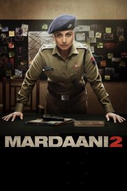 Mardaani 2 (2019) Hindi WEB-DL – 1080p, 720p, 480p | Free Download