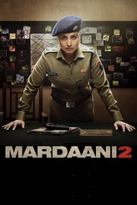 Mardaani 2 (2019) Hindi WEB-DL – 1080p, 720p, 480p | Free Download