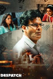 Despatch (2024) Hindi WEB-DL – 1080p, 720p, 480p | Free Download