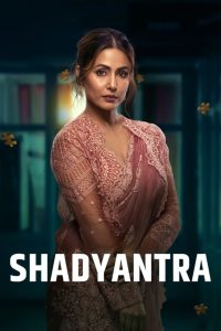 Shadyantra (2022) Hindi WEB-DL – 1080p, 720p, 480p | Free Download