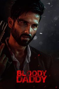 Bloody Daddy (2023) Hindi WEB-DL – 1080p, 720p, 480p | Free Download