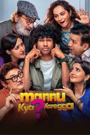 Mannu Kya Karegga (2025) Hindi HDTS – 1080p, 720p, 480p | Free Download