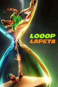 Looop Lapeta (2022) Hindi WEB-DL – 1080p, 720p, 480p | Free Download