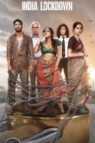 India Lockdown (2022) Hindi WEB-DL – 1080p, 720p, 480p | Free Download