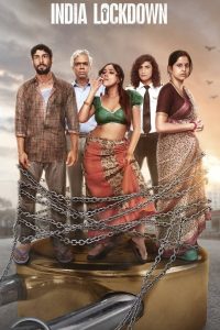 India Lockdown (2022) Hindi WEB-DL – 1080p, 720p, 480p | Free Download