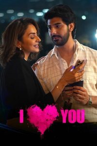 I Love You (2023) Hindi WEB-DL – 1080p, 720p, 480p | Free Download