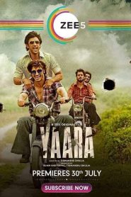 Yaara (2020) Hindi WEB-DL – 1080p, 720p, 480p | Free Download