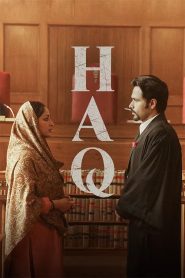Haq (2025) Hindi HDTC – 1080p, 720p, 480p l Free Download