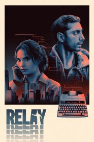 Relay (2025) [Hindi+English] WEB-DL – 1080p, 720p, 480p | Free Download